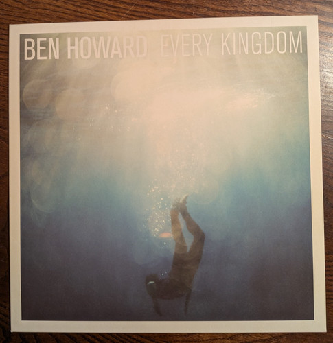 Ben howard every kingdom - ben,