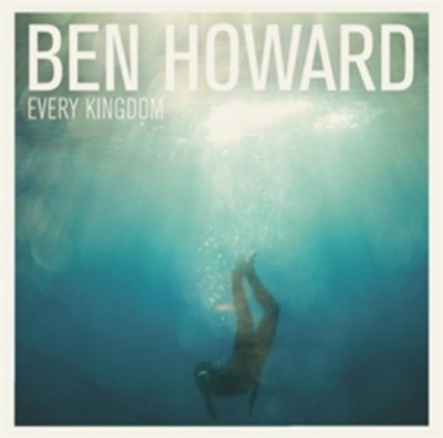 Ben howard every - howard:, kingdom